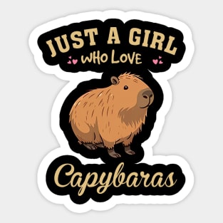 Just A Girl Who Loves Capybara Chic, Tee Triumph for Animal Admirers Sticker